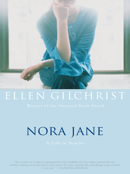 Title details for Nora Jane by Ellen Gilchrist - Available